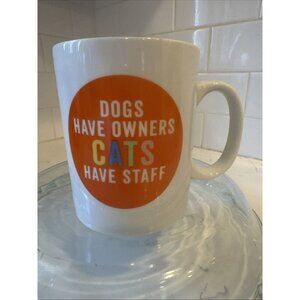 Coffee Mug Cup - Dogs Have Owners Cats Have Staff Orange & White - Fringe